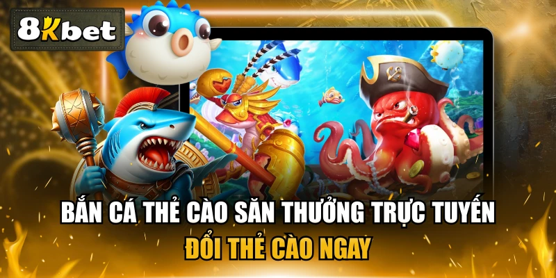 Bắn Cá Thẻ Cào Săn Thưởng Trực Tuyến Đổi Thẻ Cào Ngay 1 Bắn Cá Thẻ Cào Săn Thưởng Trực Tuyến Đổi Thẻ Cào Ngay
