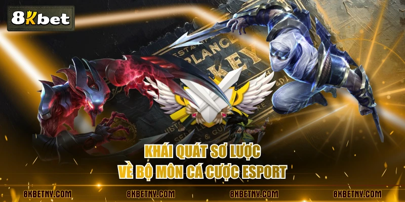 Khái quát sơ lược về bộ môn cá cược Esport