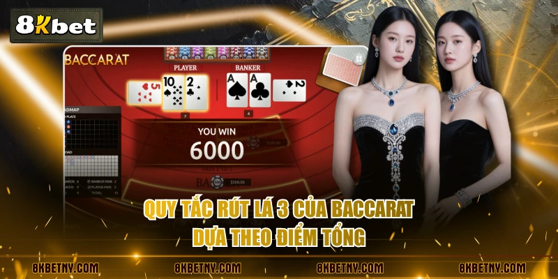 Luật Đánh Baccarat & Các Quy Tắc Chung Trên Bàn Cược 4 Quy tắc rút lá 3 của Baccarat dựa theo điểm tổng